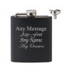 Personalised Engraved Matt Black 6oz Hip Flask with Funnel, Any Message Engraved, Perfect for any Occasion