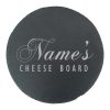 Engraved Round Slate Cheeseboard with Name's Cheeseboard Design