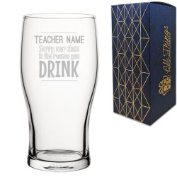 Engraved Teacher Pint Glass with Sorry Our Class is the Reason You Drink Design