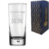 Engraved Hiball Glass with Sorry Our Class is the Reason You Drink Design