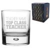 Engraved Teacher Whisky Glass with Top Class Teacher Design