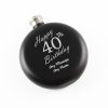 Engraved 5oz Round Black Hip Flask Happy 40th Birthday