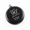 Engraved 5oz Round Black Hip Flask Happy 90th Birthday