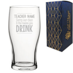 Engraved Teacher Pint Glass with Sorry Our Class is the Reason You Drink Design