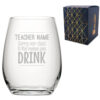 Engraved Teacher Stemless Wine Glass Sorry Our Class is the Reason You Drink Design