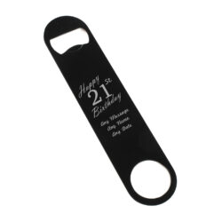 Engraved Large Black Steel Bar Blade Bottle Opener Happy 21st Birthday